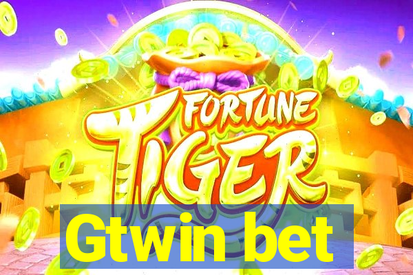 Gtwin bet